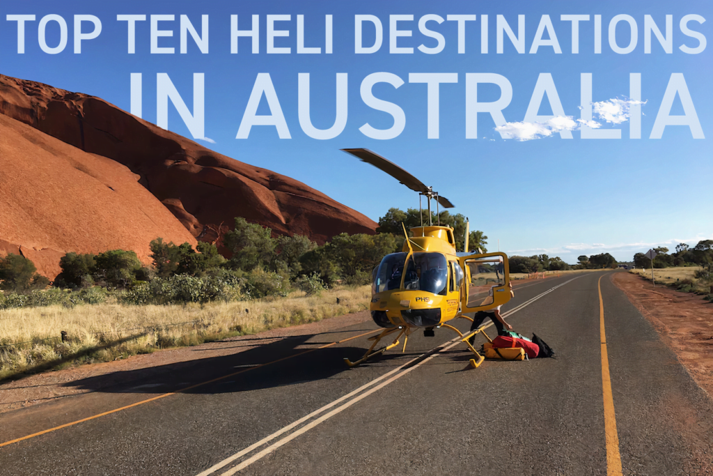Top Ten Heli Destinations In Australia
